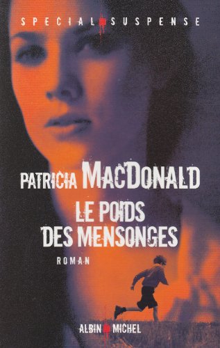 Imagen de archivo de Le Poids des mensonges [Broch] MacDonald, Patricia et Hibert, Nicole a la venta por Au bon livre