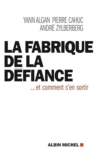 Stock image for La fabrique de la dfiance . et comment s'en sortir for sale by Ammareal