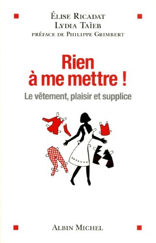 9782226240163: Rien  me mettre !: Le vtement, plaisir et supplice