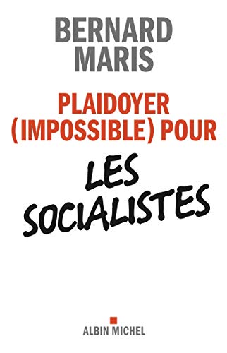 Beispielbild fr Plaidoyer (impossible) pour les socialistes zum Verkauf von Ammareal
