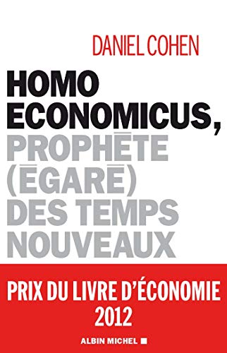 9782226240293: Homo Economicus : Prophte gar des temps nouveaux