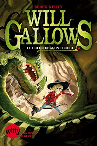 9782226240477: Will Gallows - Le cri du dragon foudre (A.M. V.ABANDON)