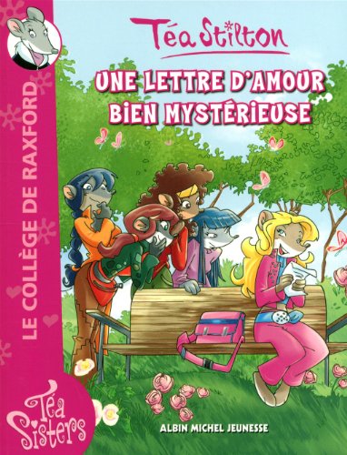 Beispielbild fr Une lettre d'amour bien myste rieuse (Te a Stilton, Te a sisters, le colle ge de Raxford, 9) zum Verkauf von Better World Books: West