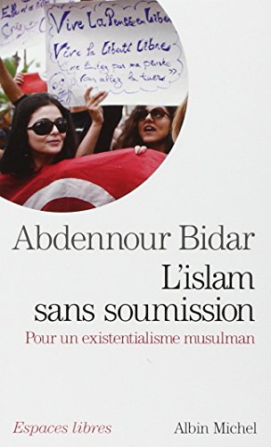 Stock image for L'islam sans soumission : Pour un existentialisme musulman for sale by medimops