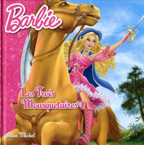 Beispielbild fr Barbie, Tome 1 : Les trois mousquetaires zum Verkauf von Better World Books