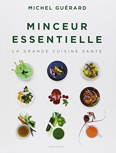 Imagen de archivo de Minceur essentielle, la grande cuisine sant a la venta por medimops