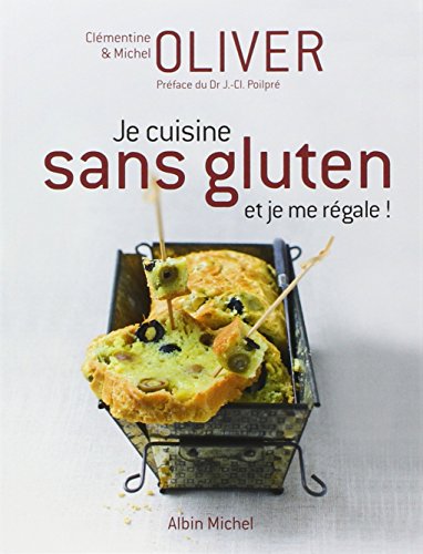 Imagen de archivo de Je cuisine sans gluten et je me regale ! a la venta por Ammareal