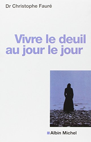 9782226241573: Vivre le deuil au jour le jour