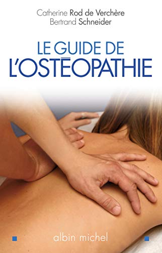 Beispielbild fr Le Guide de l'osthopathie zum Verkauf von Ammareal