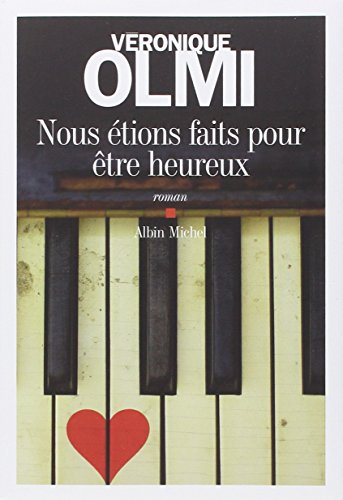 9782226242976: Nous tions faits pour tre heureux (A.M. ROM.FRANC)