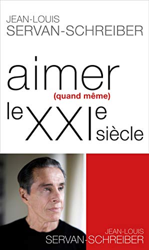 Beispielbild fr Aimer (quand mme) le XXIe sicle zum Verkauf von Ammareal