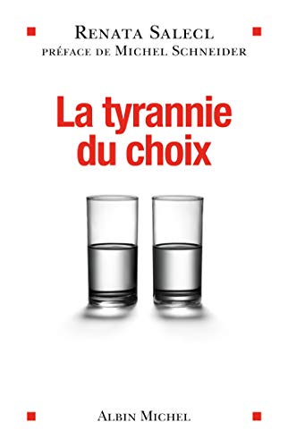La Tyrannie du choix (9782226243843) by Salecl, Renata