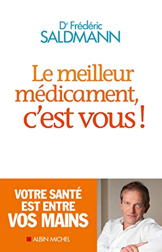 Stock image for Le Meilleur Mdicament, cest vous ! (French Edition) for sale by Zoom Books Company
