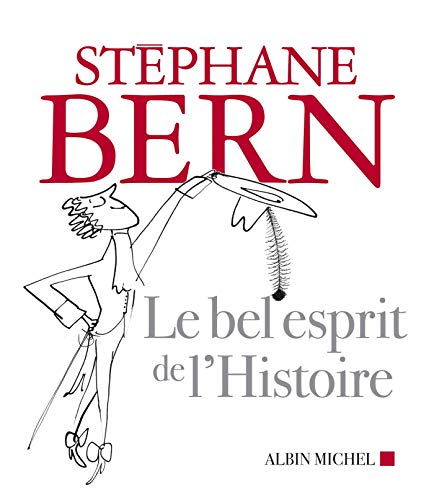 Beispielbild fr Le bel esprit de l'histoire zum Verkauf von medimops