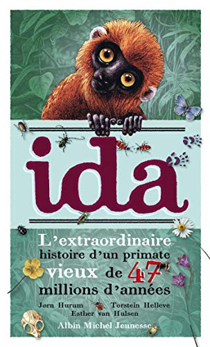 Stock image for Ida : L'extraordinaire Histoire D'un Primate Vieux De 47 Millions D'annes for sale by RECYCLIVRE