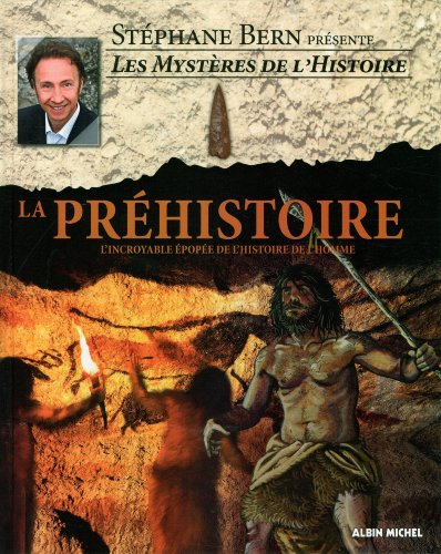 Stock image for La Prhistoire: L'incroyable pope de l'Histoire de l'Homme for sale by Ammareal
