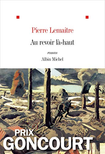 Beispielbild fr Au revoir l-haut - Prix Goncourt 2013 zum Verkauf von Ammareal