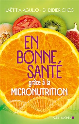 9782226250483: EN BONNE SANTE GRACE A LA MICRONUTRITION (ANCIENNE EDITION) (A.M. V.ABANDON)