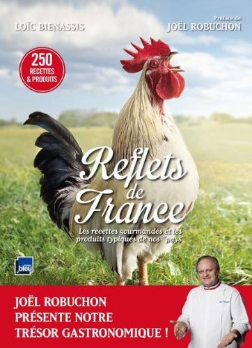 Beispielbild fr Reflets de France , Loc Bienassis et Jol Robuchon zum Verkauf von Ammareal