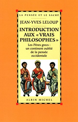 9782226252258: Introduction aux  vrais philosophes : Les Pres grecs : un continent oubli de la pense occidentale