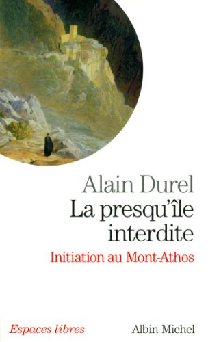 9782226252425: La presqu'ile interdite: Initiation du Mont Athos
