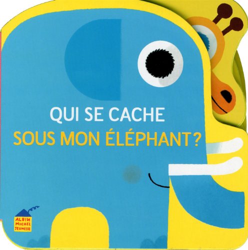 Stock image for Qui se cache sous mon lphant ? for sale by Ammareal