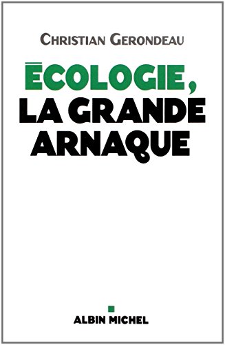 Beispielbild fr Ecologie, la grande arnaque zum Verkauf von Gallix