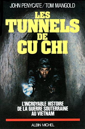 9782226253576: Les Tunnels de Cu-Chi: L'incroyable histoire de la guerre souterraine au Vietnam