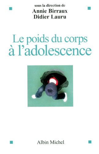 Stock image for Le Poids du corps  l'adolescence for sale by Ammareal