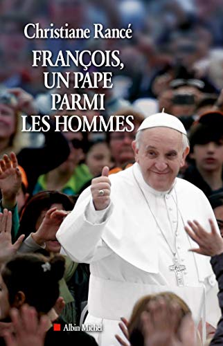 Stock image for Franois, un pape parmi les hommes for sale by medimops