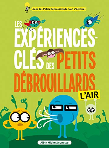 Beispielbild fr Les expriences-cls des Petits Dbrouillards - L air zum Verkauf von medimops