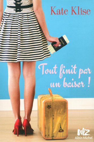 Imagen de archivo de Tout finit par un baiser ! (Wiz) (French Edition) a la venta por Better World Books