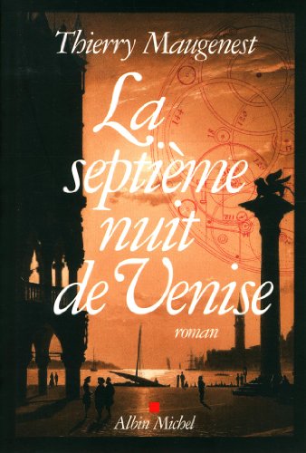 Beispielbild fr La septime nuit de Venise zum Verkauf von Ammareal