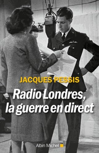 Beispielbild fr RADIO LONDRES,LA GUERRE EN DIRECT zum Verkauf von Ammareal