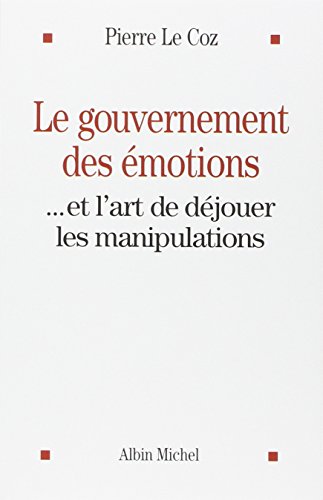 Stock image for Le Gouvernement des motions: . et l'art de djouer les manipulations for sale by Ammareal