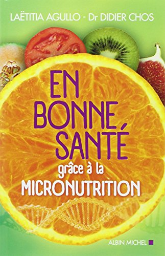 9782226257116: En Bonne Sante Grace a la Micronutrition (Nouvelle dition)