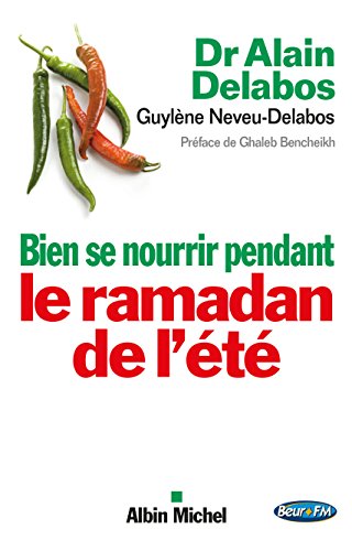 bien se nourrir pendant le Ramadan de l'été - Delabos, Alain- Neveu-Delabos, Guylene