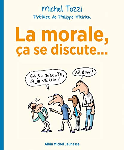 9782226257598: La Morale, a se discute...