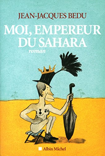 9782226258168: Moi, empereur du Sahara (A.M. ROM.FRANC)