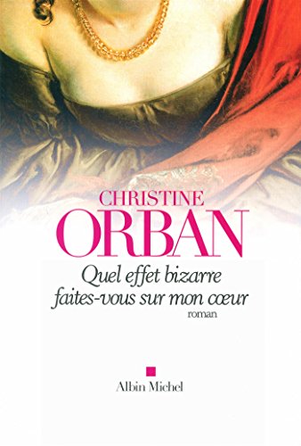 Beispielbild fr Quel effet bizarre faites-vous sur mon coeur [Paperback] Orban, Christine zum Verkauf von LIVREAUTRESORSAS