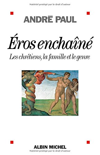 9782226258366: Eros enchain - Les chrtiens, la famille et le genre