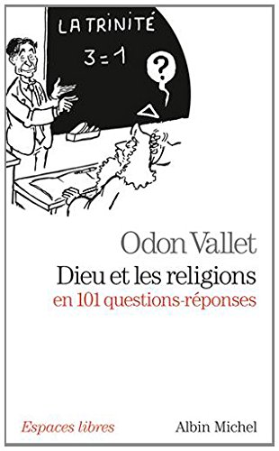Beispielbild fr Dieu et les religions en 101 questions-rponses [Broch] Vallet, Odon zum Verkauf von BIBLIO-NET