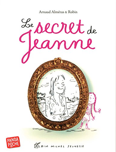 Le Secret De Jeanne - Arnaud Alméras, Robin