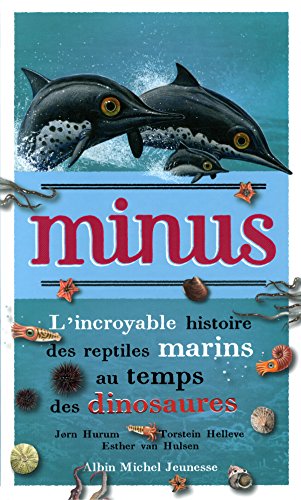 Stock image for Minus: L'incroyable histoire des reptiles marins au temps des dinosaures for sale by Ammareal
