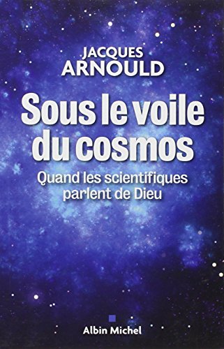 Beispielbild fr Sous le voile du cosmos : Quand les scientifiques parlent de Dieu zum Verkauf von Ammareal