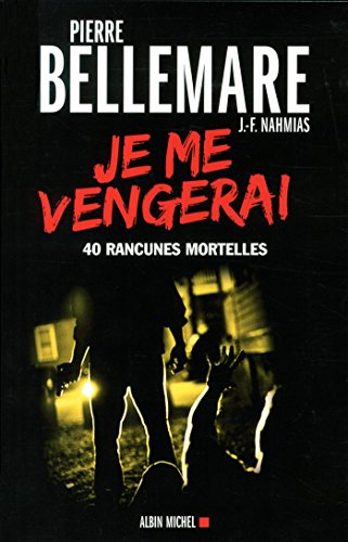 Stock image for Je me vengerai : 40 rancunes mortelles for sale by Revaluation Books