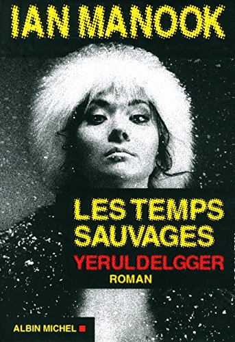 Beispielbild fr Yeruldelgger. Les Temps Sauvages zum Verkauf von RECYCLIVRE