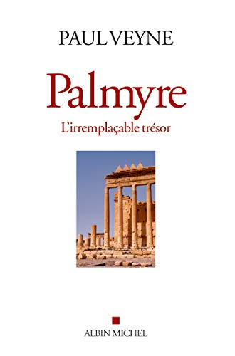 Stock image for Palmyre l'irremplacable tresor for sale by WorldofBooks