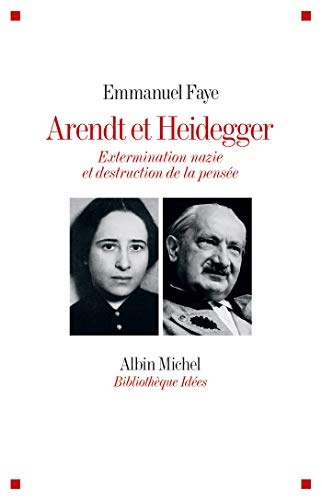 9782226315137: Arendt et Heidegger: Extermination nazie et destruction de la pense