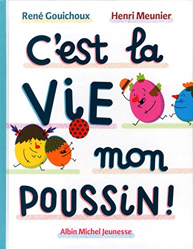 Beispielbild fr C'est la vie, mon poussin ! zum Verkauf von Ammareal